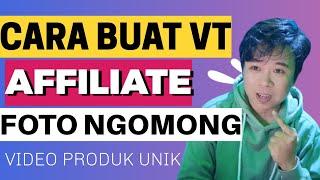 CARA BUAT VIDEO VT TIKTOK AFFILIATE FOTO BICARA + PRODUK UNIK ️