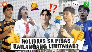 HOLIDAYS SA PINAS DAPAT BANG LIMITAHAN? Opinionated Ep. 11