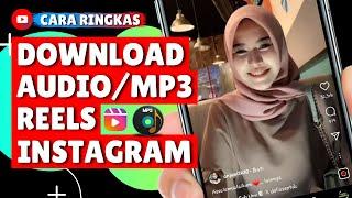 CARA DOWNLOAD AUDIO REELS INSTAGRAM  Mp3 Reels Intagram