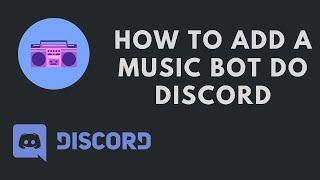 How to add a music bot to your discord  Groovy 