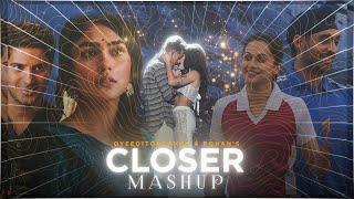 Closer x Salaam E Ishq Mashup Full VersionX OyeEditorrAnna & @ROHANIN
