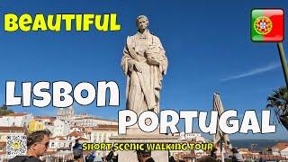 Lisbon Portugal - Beautiful Views - Short Scenic Walking Tour.