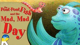 The Pout-Pout Fish and the Mad Mad Day A Pout-Pout Fish Adventure - Read Aloud Book