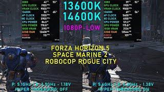 13600K14600K 5.6GHz HT-On vs  5.1GHz HT-Off  Forza 5  Space Marine 2  Robocop