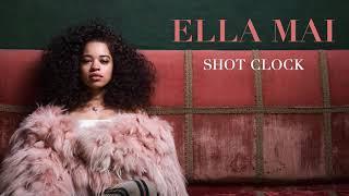 Ella Mai – Shot Clock Audio