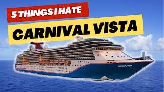 Carnival Vista 2024  5 THINGS I HATED