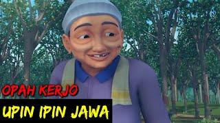 DUBBING JAWA UPIN IPIN opah kerjo