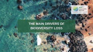 The main drivers of biodiversity loss