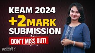 KEAM 2024 Latest Update  +2 mark submission till June 30th