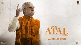 Main Atal Hoon Audio Jukebox  Pankaj Tripathi  Ravi J  Vinod B  In Cinemas Now  Book Tickets