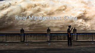 River Management - China - 3 Gorges Dam & South-North Water Transport