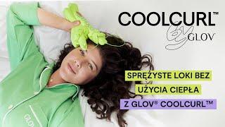 Sprężyste loki bez użycia ciepła z GLOV® COOLCURL™