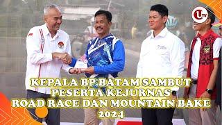 KEPALA BP BATAM HADIRI WELCOME DINNER MENYAMBUT PESERTA KEJURNAS ROAD RACE DAN MOUNTAIN BIKE 2024