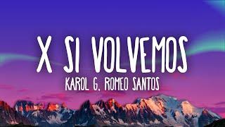 KAROL G Romeo Santos - X SI VOLVEMOS