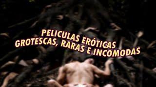 5 Películas eróticas grotescas raras e incomodas