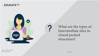 What are the types of Intermediate sites in closed packed structures?