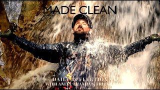 February 14 2021 - Made Clean - A Reflection on Mark 140-45 by Aneel Aranha