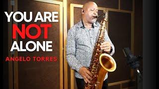 YOU ARE NOT ALONE Michael Jackson INSTRUMENTAL - Sax Cover - Angelo Torres