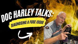 Doc Harley Talks Is it really just the fuse?