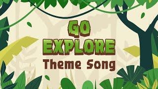 Go Explore Theme Song