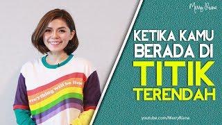 KETIKA KAMU BERADA DI TITIK TERENDAH Video Motivasi  Spoken Word  Merry Riana