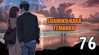 PRT 76 SUAMIKU K4KA TEMANKU  NOVEL ROMANTIS - wajah yang berbinar