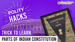 7 mins Polity Trick  Memorise Parts of Indian Constitution