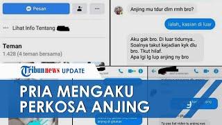 Viral Unggahan Pria Asal Gowa Mengaku Perkosa Anjing seusai Lihat Film Porno Kini Dilaporkan