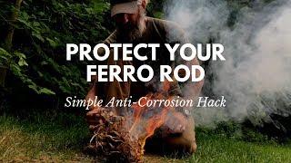 Protect Your Ferro Rod from Corrosion with this Simple Hack