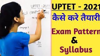 UPTET Preparation 2021  UPTET 2021 Exam Pattern and Syllabus  UPTET 2021