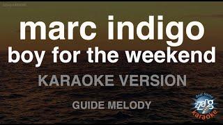 marc indigo-boy for the weekend Melody Karaoke Version