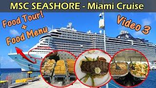 MSC SEASHORE - FOOD TOUR  Miami Cruise  Video 3
