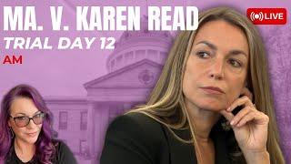 MA. v Karen Read Trial Day 12 Morning - Julie Nagel Ryan Nagle Ricky and more.