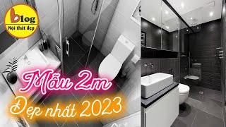 Phòng tắm đẹp 2023 - thiết kế phòng tắm 2m2 đẹp và tiện nghi không tưởng