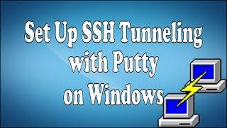 How to Set Up SSH Tunneling with Putty on Windows  Easy Command Step by Step