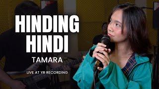 Tamara - Hinding-hindi  Live at YR Recording