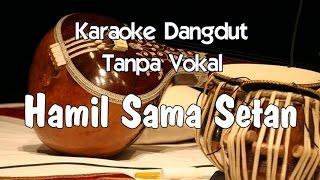 Karaoke Hamil Sama Setan Tanpa Vokal