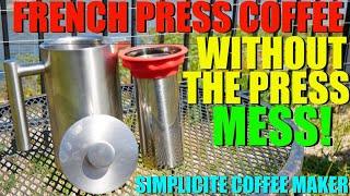 French Press FLAVOR Without the Press MESS - Simplicite Coffee Maker