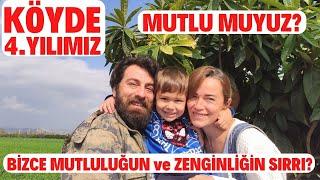 Köyde 4. Yılımız Mutlu muyuz? Önerilerimiz? Zenginliğin ve Mutluluğun Bizce Sırrı?