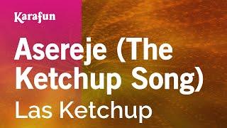 The Ketchup Song Aserejé - Las Ketchup  Karaoke Version  KaraFun