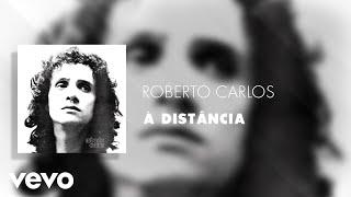 Roberto Carlos - À Distância Áudio Oficial