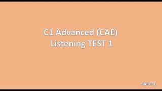 C1 Advanced CAE Listening Test 1 with answers