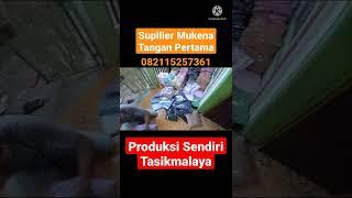 Mukena Terbaru 2022  Supplier Mukena Termurah Tasikmalaya #shorts