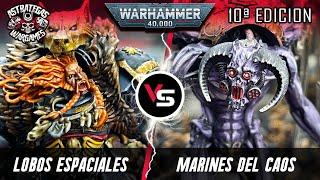 ⭐️INFORME WARHAMMER 40k⭐️ Lobos Espaciales VS Marines Espaciales del Caos - Décima edición