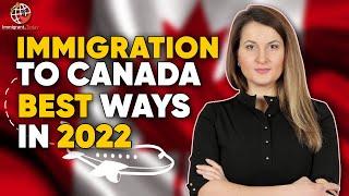 How Can You Move To Canada In 2022