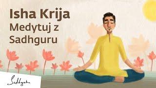 Isha Krija – Medytuj z Sadhguru  Sadhguru Polska