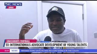 Ex-Internationals Advocate Development Of Young Talents At Grassroots