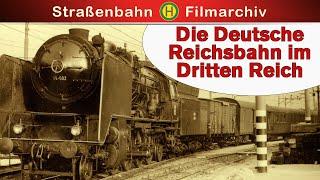 Die Deutsche Reichsbahn im Dritten Reich Originalaufnahmen  Komplette -Dokumentation auf Deutsch