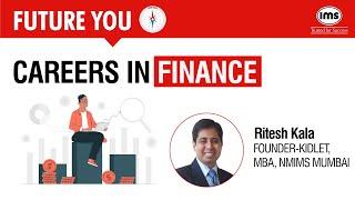 All About Careers in Finance  ft. Ritesh Kala Founder-KIDLET MBA-NMIMS Mumbai