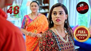 Renowned Surgeon की Mysterious गुमशुदगी से Family में खुला रहस्य Crime Patrol 48 HoursEp56Full Ep